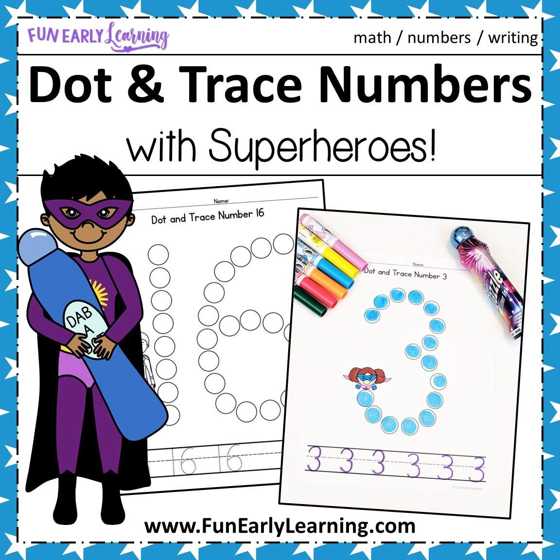 Dot And Trace Numbers With Superheroes Fun Early Learning
