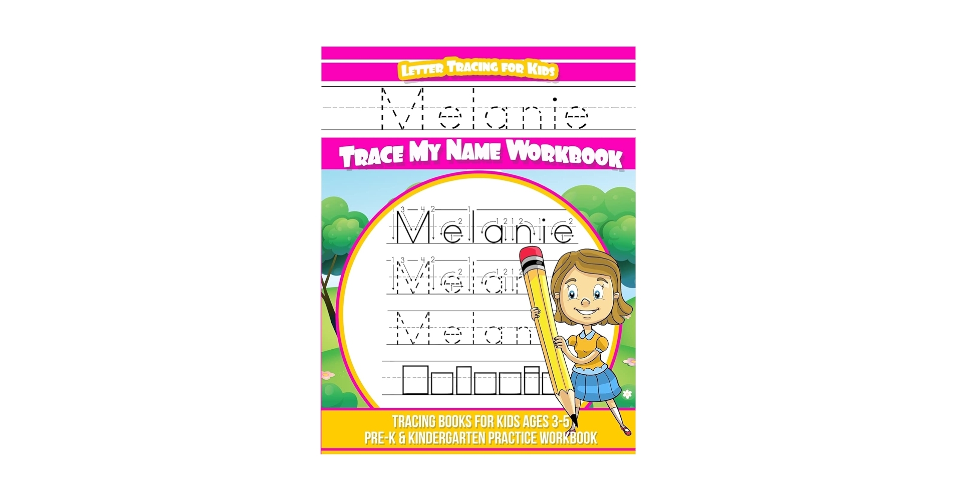 Melanie Letter Tracing For Kids Trace My Name Workbook Tracing Books For Kids Ages 3 5 Pre K Kindergarten Practice Workbook Books Melanie 9781986491068 Amazon Books